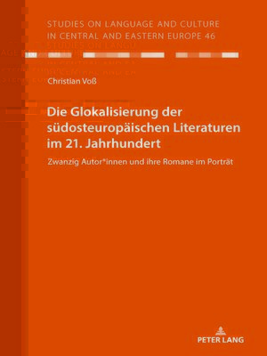 cover image of Die Glokalisierung der suedosteuropaeischen Literaturen im 21. Jahrhundert